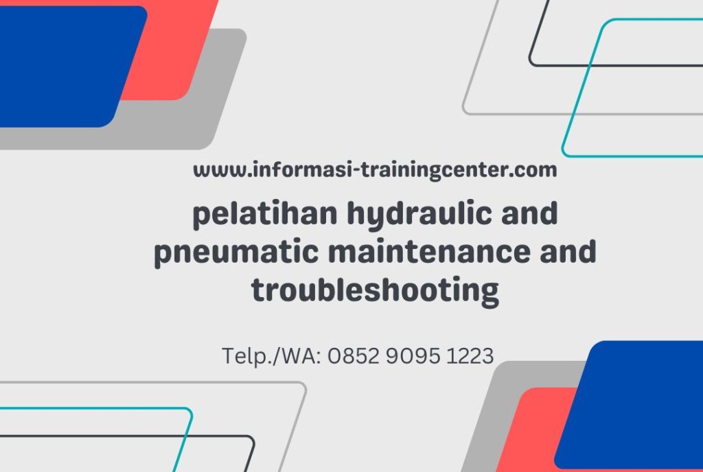 pelatihan hydraulic and pneumatic maintenance and troubleshooting